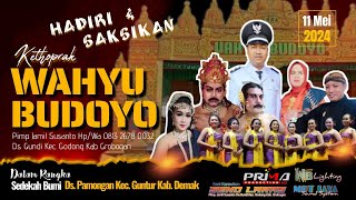 🔴LIVE KETHOPRAK 'WAHYU BUDOYO' // LAKON 'WIJAYA NGRATU'  //  PAMONGAN - GUNTUR - DEMAK, 11 MEI 2024