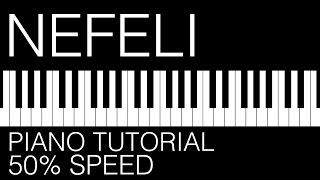 Piano Tutorial 50% Speed Nefeli