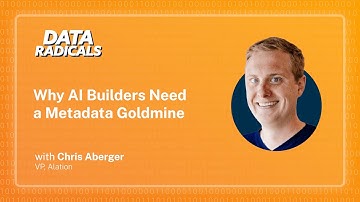 Why AI Builders Need a Metadata Goldmine with Chris Aberger, VP at Alation