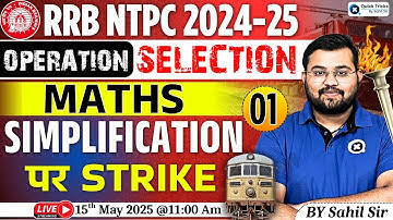 RRB NTPC Maths 2024-25 | Simplification - 01 | Operation Selection | NTPC Maths Classes by Sahil Sir