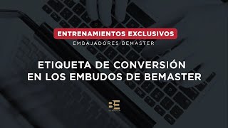 Etiqueta de conversión en los embudos de BeMaster by Master Afiliados 1,013 views 2 years ago 2 minutes, 40 seconds