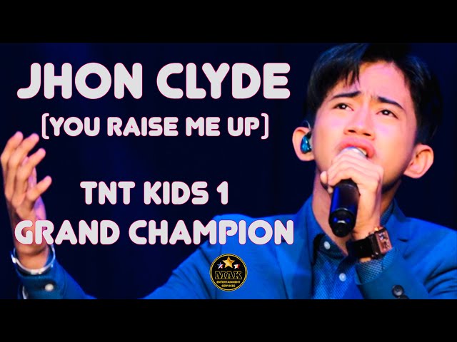 TNT KIDS SEASON 1 GRAND CHAMPION | JHON CLYD TALILI | YOU RAISE ME UP class=