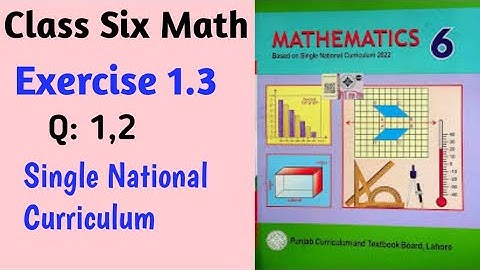 Six Class Math Exercise 1.3 q1,2-New Book Chapter 1- SNC