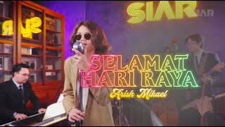 Arish Mikael ft. NVML - Selamat Hari Raya [Sudirman]