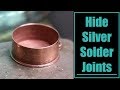 How to hide silver solder on copper.