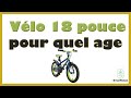 Velo 18 pouces pour quel age