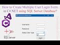How to Create Multi User Login Form in C#.NET using SQL Server Database? [With Source Code]