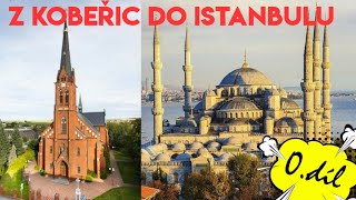 NA KOLOBĚŽCE DO ISTANBULU - Díl 0. - Úvod