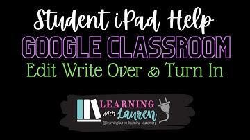 Turning in an Assignment Google Classroom (Annotate on iPad or iPhone)