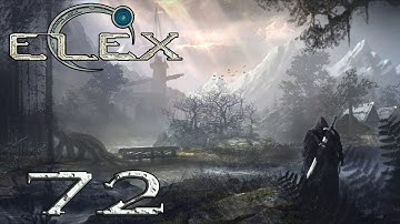 ELEX - 74 The Final Flight