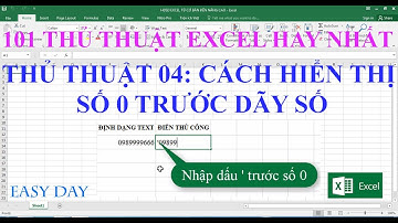 THỦ THUẬT 04:  HAI Cách Hiển thị số 0 trước dãy số