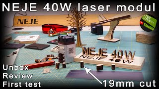 Neje A40640 40w laser modul [unbox / review / first test] best laser modul modul i try