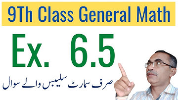 Exercise 6.5 Chapter 6 || 9Th Class General Math Solution ||