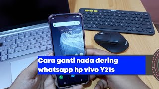 Cara ganti nada dering whatsapp hp vivo Y21s dan Y21