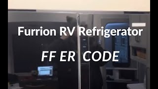 Furrion Refrigerator FF ER Code Diagnosis