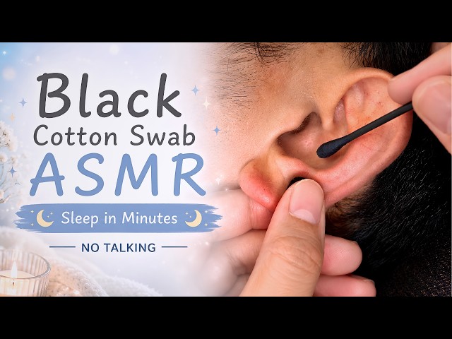 Black Cotton Swab ASMR 😴 Sleep in Minutes | No Talking