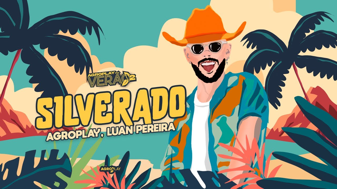 ouvir AgroPlay, @LuanPereiraLP - Silverado (AgroPlay Verão 2)