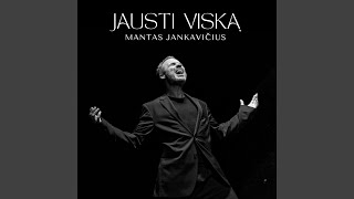 JAUSTI VISKĄ