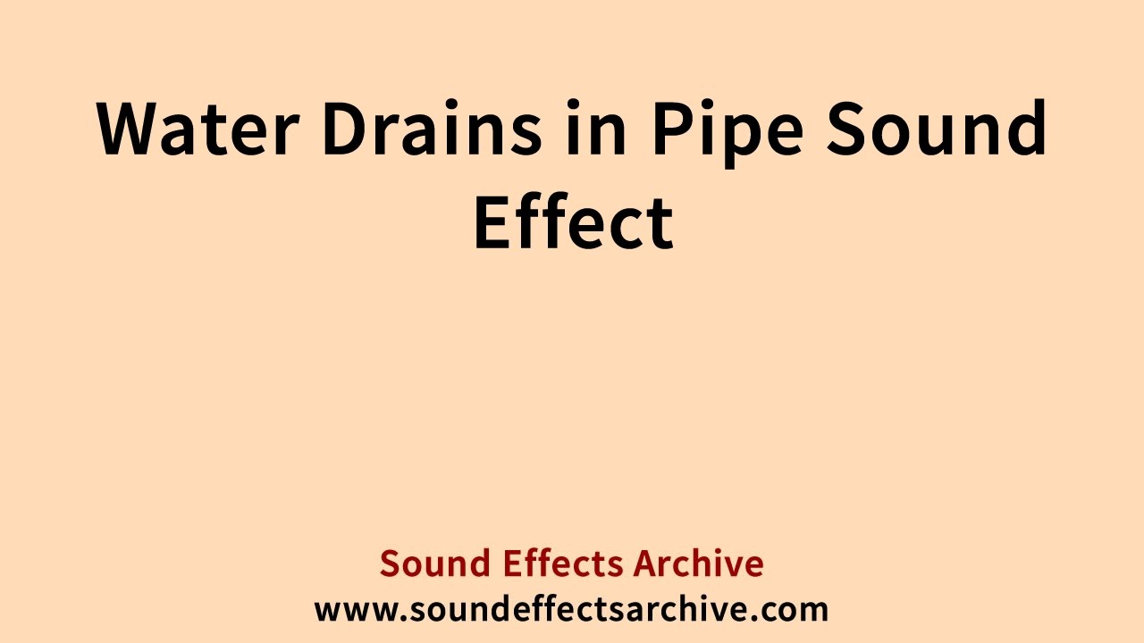 Water Drains in Pipe Sound Effect Royalty Free YouTube