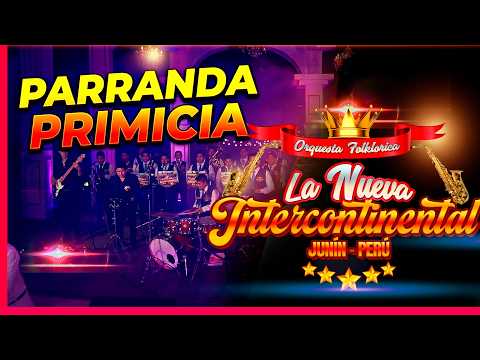 ORQUESTA LA NUEVA INTERCONTINENTAL JUNIN PRODUCCIONES SENTIMIENTO PARRANDAS 2027 PRIMICIAS