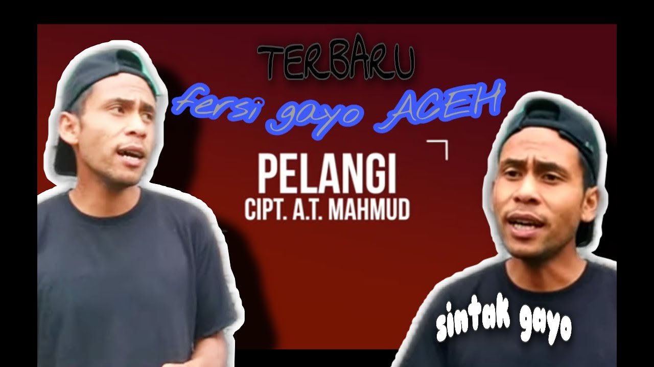 terbaru... PELANGI-PELANGI VERSI GAYO ACEH(a-t-MAHMUD ) SINTAK GAYO....