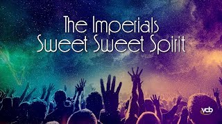 Video thumbnail of "The Imperials - Sweet Sweet Spirit"