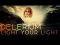 DELERIUM Light Your Light  (Featuring Jaël)