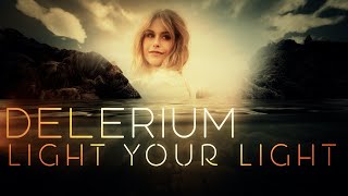 DELERIUM Light Your Light  (Featuring Jaël)