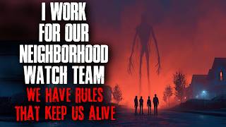 I Work for Our Neighborhood Watch Team. We Have Rules That Keep Us Alive.