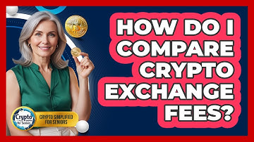 How Do I Compare Crypto Exchange Fees?