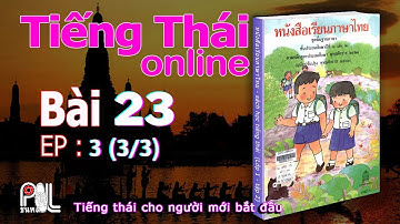 Học Tiếng Thái - giáo trình thái lan lớp 1 - bài 23 (3/3)  | poltv