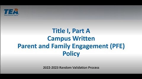 2022-2023 Title I, Part A Campus Written Parent and Family Engagement Policy Random Validation
