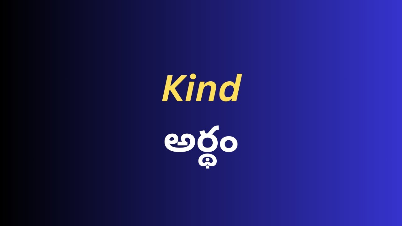 Kind Meaning In Telugu With Examples Kind YouTube kind-meaning-in-telugu-with-examples-kind-youtube
