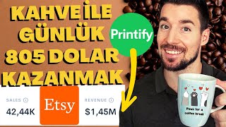 Yapay Zeka ile Kahve Kupası Satarak Günlük 805 Dolar Kazanmak - Printify & Etsy