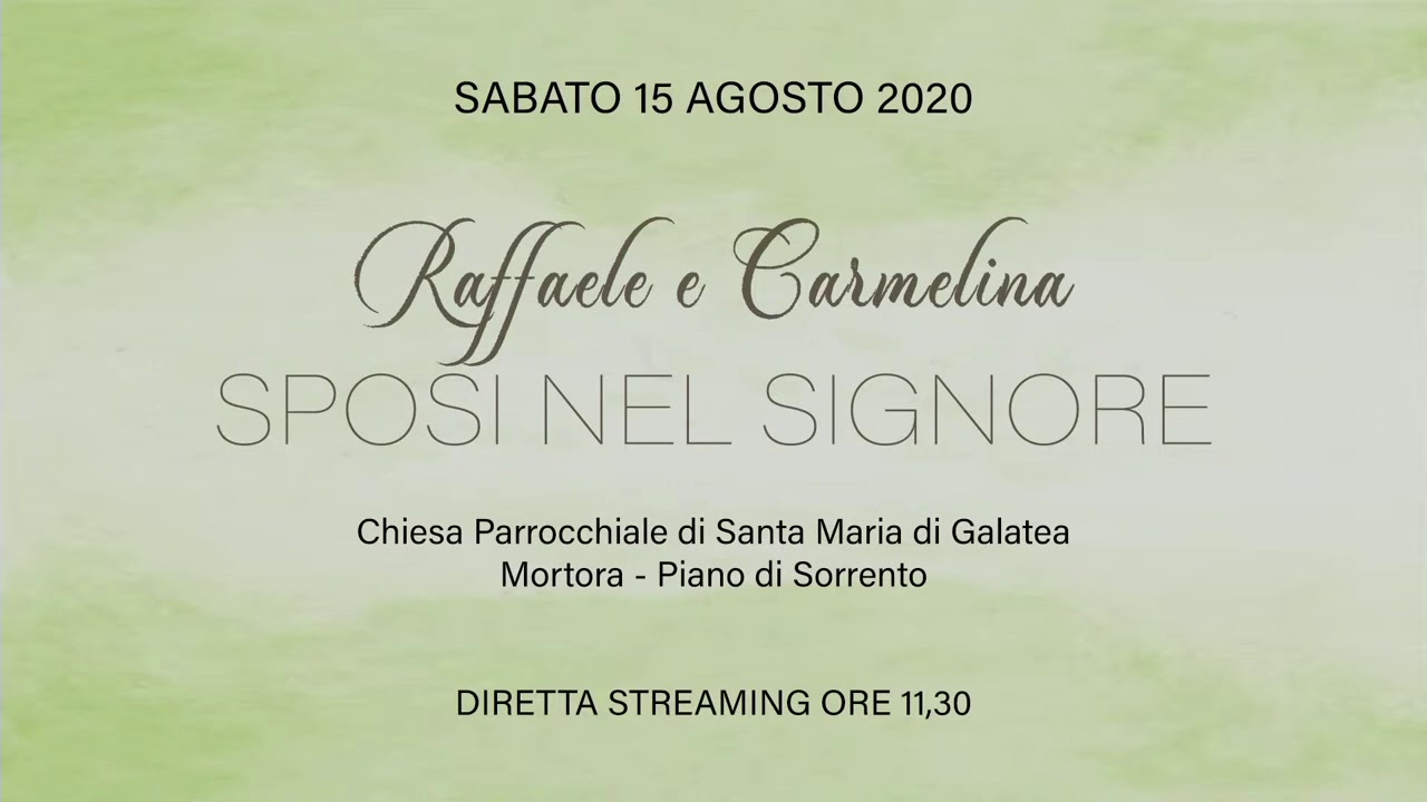 Raffaele e Carmelina Sposi nel Signore 15 agosto 2020 - YouTube