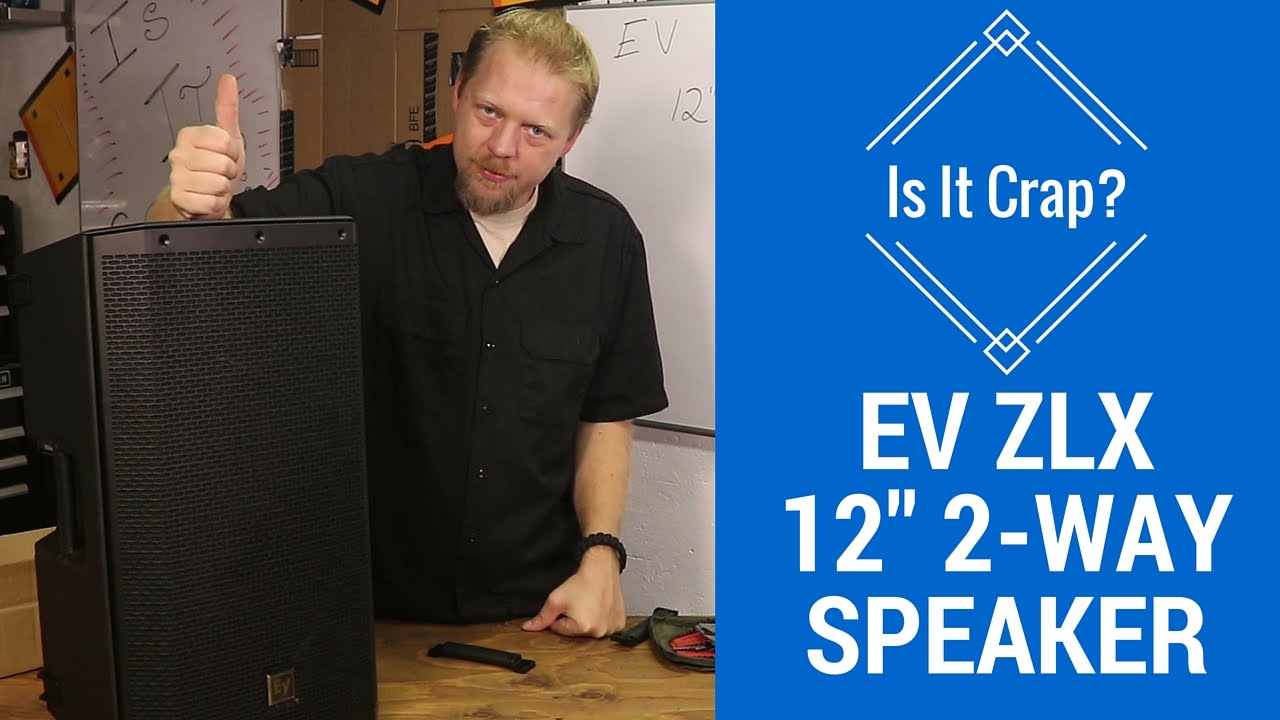 Electro-Voice EV ZLX 12 Speaker - Is It Crap?