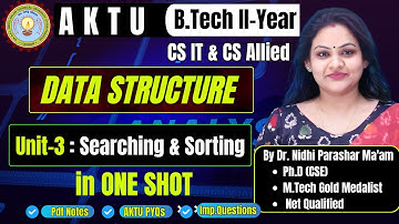 DATA STRUCTURE I U-3 Searching & Sorting I ONE SHOT I By Dr. Nidhi Parashar Ma
