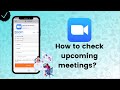 How to check upcoming meetings on zoom  zoom tips