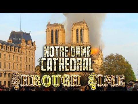 Notre Dame Cathedral Through Time (2022-1452)