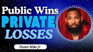 Insane Faith Handling Public Wins And Private Losses Pastor Mike Jr