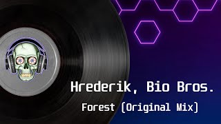 Hrederik, Bio Bros -  Forest (Original Mix)