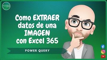 Como EXTRAER datos de una IMAGEN con Excel 365 | Power Query | Tips