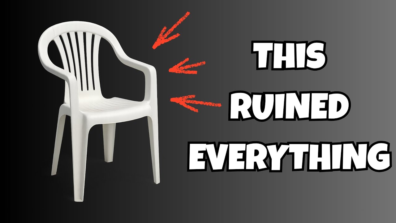 The Secret Unveiled by a Simple Plastic Chair!?