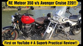 Royal Enfield Meteor vs Bajaj Avenger Cruise 220- A Superb Practical Review!!