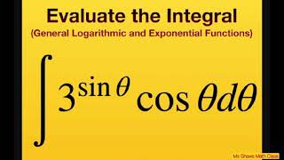 Evaluate the Integral 3^(sin x) cos x dx. General logarithmic exponential functions
