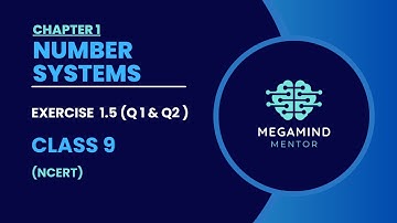 Class 9 Chapter 1 Number Systems Exercise 1.5 Q 1 and Q 2 | Operations on Real Numbers | NCERT