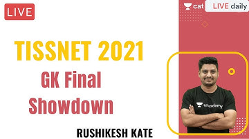 TISSNET 2021 | GK Final Showdown l Unacademy CAT l Rushikesh Kate