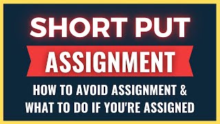 Short Put Assignment   How to Avoid It & What to Do If Assigned