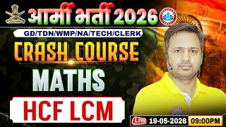 Army GD Maths Class | Maths Crash Course Class 07 | HCF LCM | Maths For Army GD/TDN/WMP