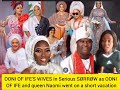 Ooni of ifes wives in serious srrw as ooni  of ife and queen naomi went on a short vacation